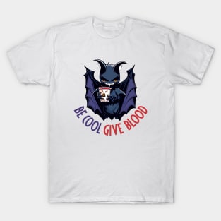 Fun Be Cool Give Blood Halloween Vampire Bat T-Shirt